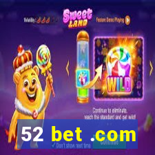 52 bet .com